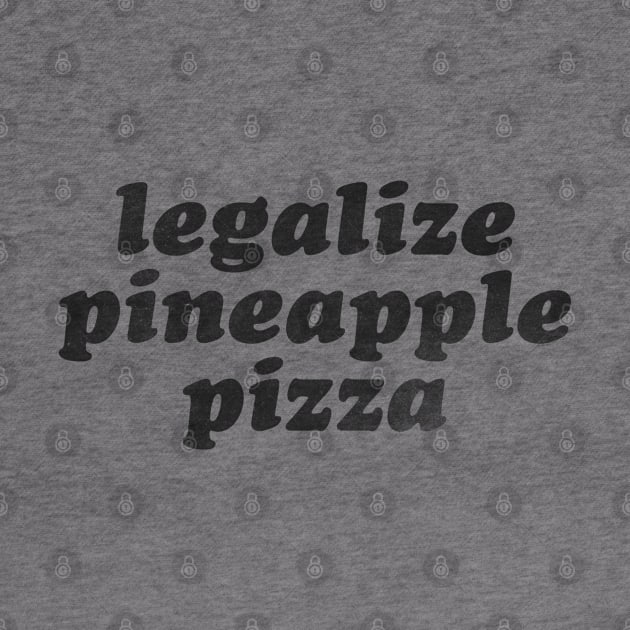 Legalize Pineapple Pizza by daparacami